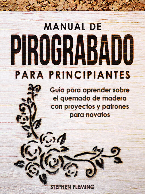 Title details for Manual de pirograbado para principiantes by Stephen Fleming - Available